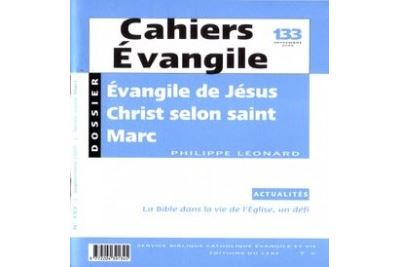 Cahiers Evangile numéro 133 Evangile de Jésus Christ selon saint Marc