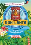 Cahier de vacances adultes - Koh-Lanta