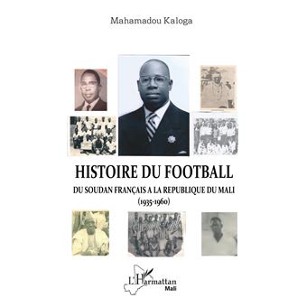 Histoire du football. Du Soudan français à la République du Mali (1935-1960)