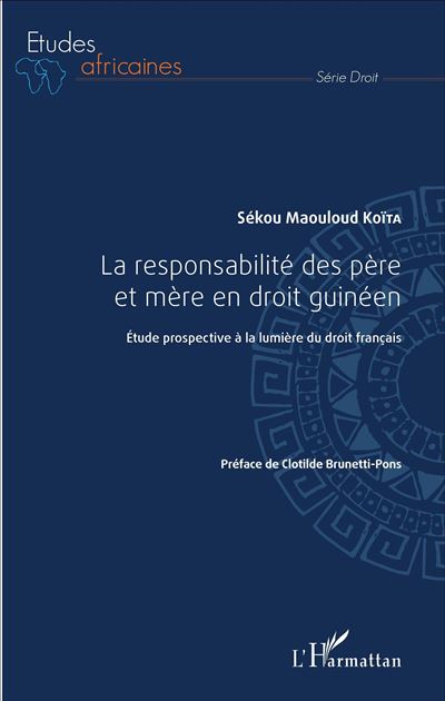 La responsabilité des père et mère en droit guinéen - Sékou Maouloud Koïta - broché