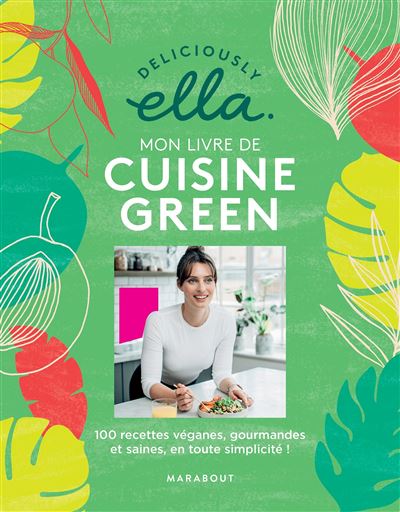 Deliciously Ella : mon livre de cuisine green