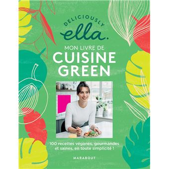 Deliciously Ella : mon livre de cuisine green