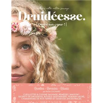 Druidéesse, Ouvre ton coeur !