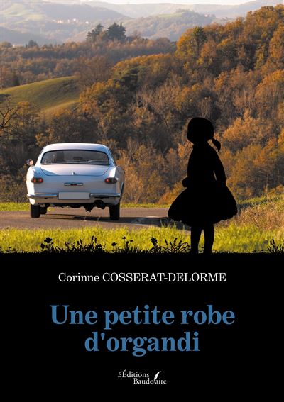 Une petite robe d'organdi - Corinne Cosserat-Delorme - broché