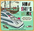 How Ships Work 1ed -anglais-