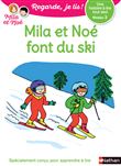 Une histoire à lire tout seul : Mila et Noé font du ski - Niveau 3