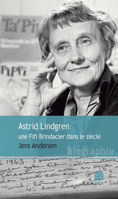 Astrid Lindgren, une Fifi Brindacier dans le siècle - Jens Andersen - broché