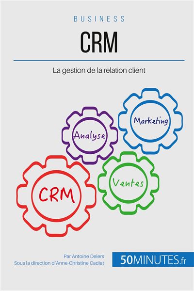 Valoriser la relation client avec une stratégie CRM adaptée