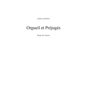 ORGUEIL ET PREJUGES DE JANE AUSTEN (FICHE DE LECTURE) - ANALYSE