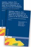 Pack 2 volumes - Individu, Famille, État : Réflexions sur le sens du droit de la personne, de la fam