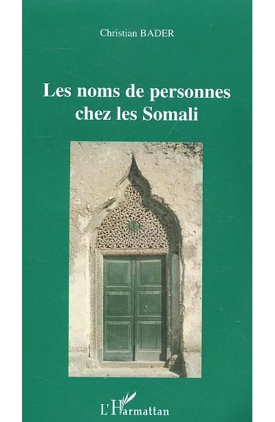 Les noms de personnes chez les Somali - Christian Bader - broché