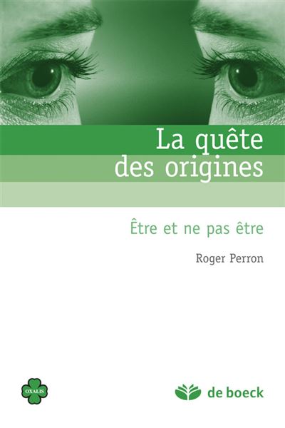 La quête des origines, être et ne pas être