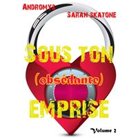 Sous Ton (Obsédante) Emprise