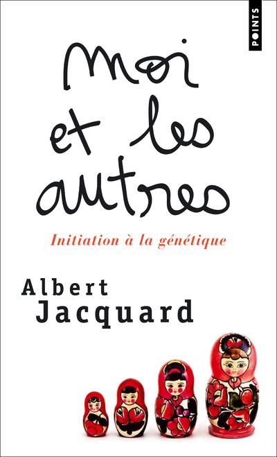 Moi et les autres. Initiation à la génétique - Albert Jacquard - Poche