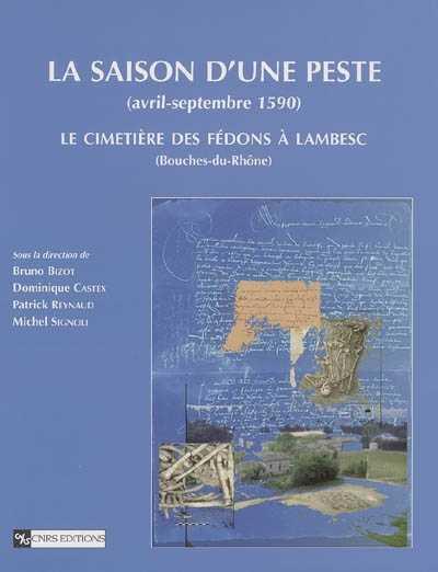 La Saison d'une peste Avril-Septembre 1590