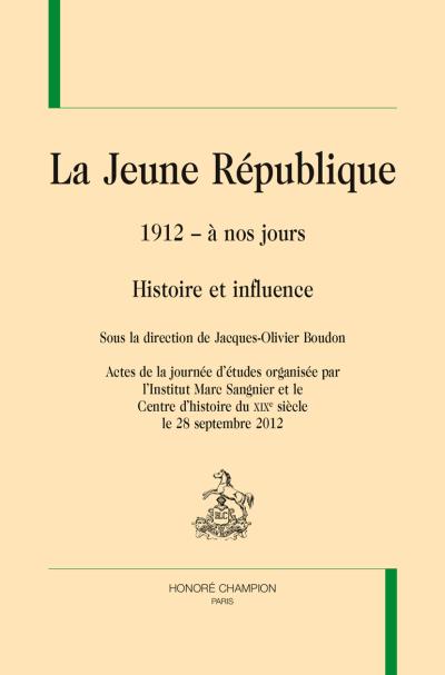 La jeune République, 1912 à nos jours, Histoire et influence