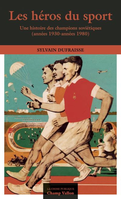 Les heros du sport une histoire des champions sovietiques