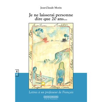 Je ne laisserai personne dire que 20 ans ...