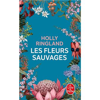 Les fleurs sauvages - Poche - Ringland Holly - Achat Livre | fnac
