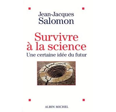 Survivre à la science - Jean-Jacques Salomon - broché