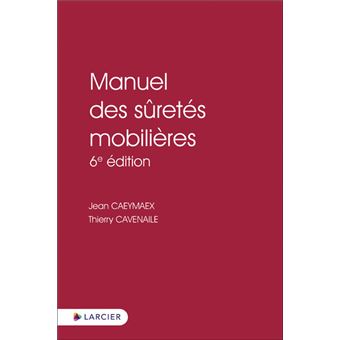 Manuel des sûretés mobilières 6e édition