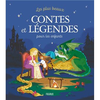 Les plus beaux contes et légendes pour les enfants