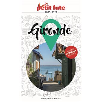 Guide Gironde 2023-2024 Petit Futé