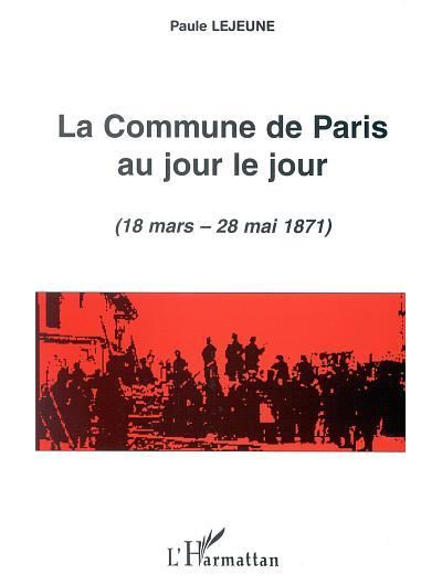 La Commune de Paris au jour le jour