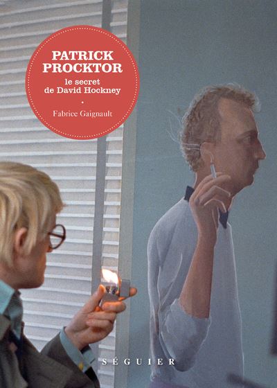 Patrick Procktor - Le secret de David Hockney - Fabrice Gaignault - broché