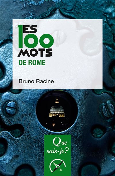 Les 100 mots de Rome - Bruno Racine - Poche