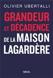 Grandeur et décadence de la maison Lagardère