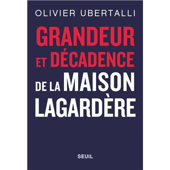 Grandeur et décadence de la maison Lagardère
