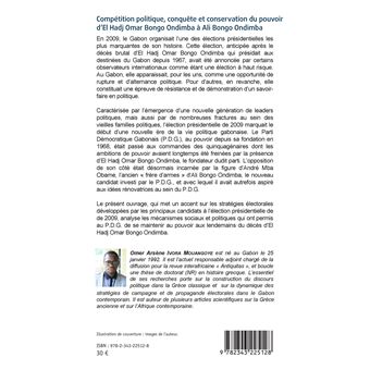 Compétition politique, conquête et conservation du pouvoir d'El Hadj Omar Bongo Ondimba à Ali Bongo Ondimba