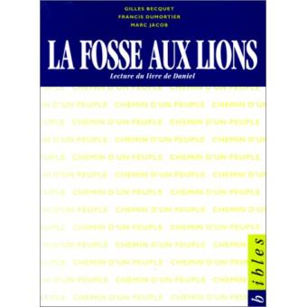 La fosse aux lions -  Lecture du livre de Daniel - 1