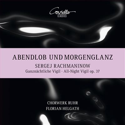 Rachmaninoff : Abendlob Und Morgenglanz - Les Vêpres Opus 37