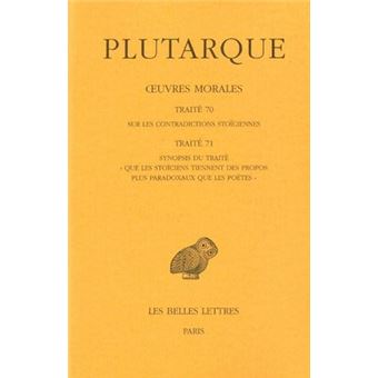 Œuvres morales. Tome XV, 1ère partie : Traités 70-71