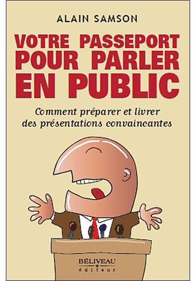 Votre passeport pour parler en public - Alain Samson - broché