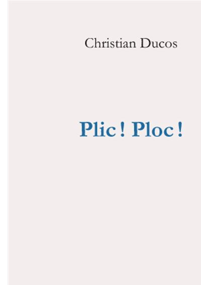 Plic ! Ploc !