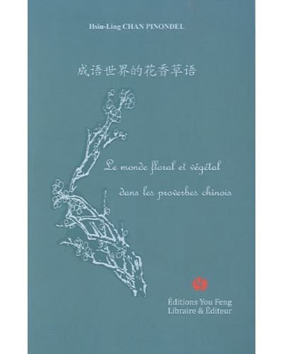 Le monde floral et végétal dans les proverbes chinois