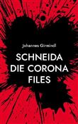 SCHNEIDA - DIE CORONA FILES