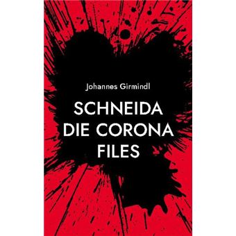 SCHNEIDA - DIE CORONA FILES