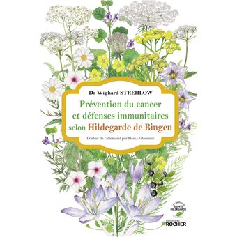Prévention du cancer et défenses immunitaires selon Hildegarde de Bingen