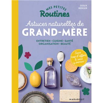 Mes petites Routines - Astuces naturelles de grand-mère