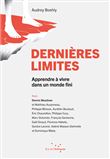 Dernières Limites - Apprendre à vivre dans un monde fini