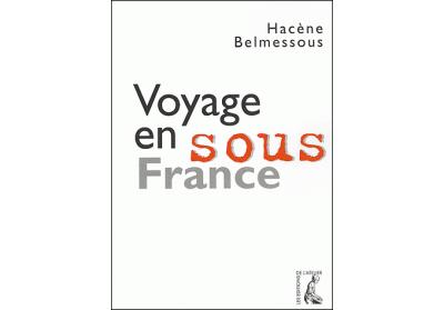 Voyages en sous france - Hacène Belmessous - broché