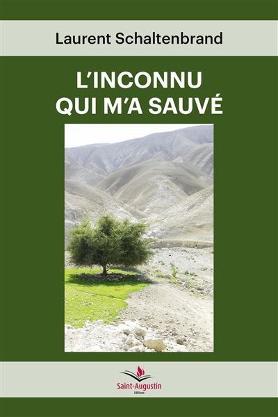 L'inconnu qui m'a sauve - Laurent Schaltenbrand - broché