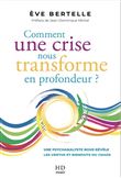 Comment une crise nous transforme en profondeur