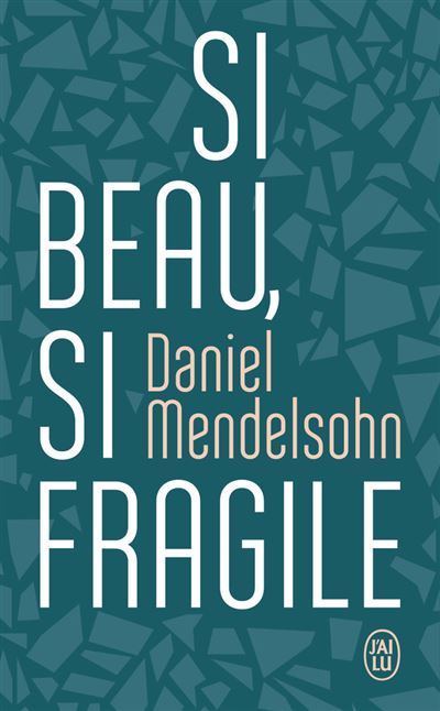 Si beau et si fragile