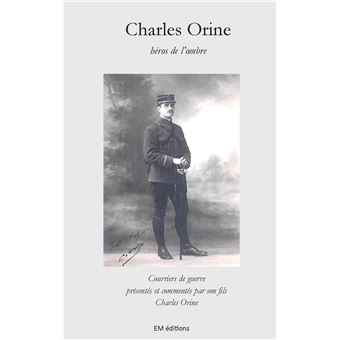Charles Orine, héros de l'ombre