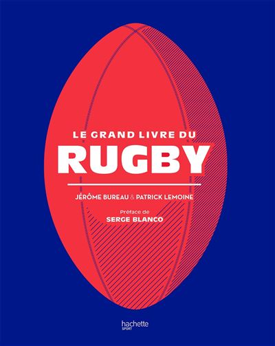 Le grand livre du Rugby - Jérôme Bureau - relié